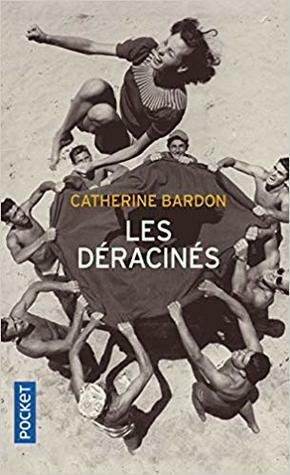 Les Déracinés by Catherine Bardon