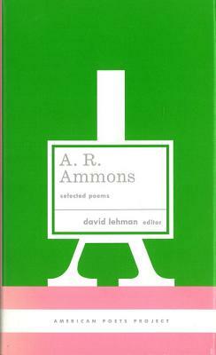 A. R. Ammons: Selected Poems: (american Poets Project #20) by A. R. Ammons