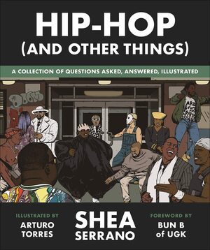 Hip-Hop (And Other Things) by Shea Serrano