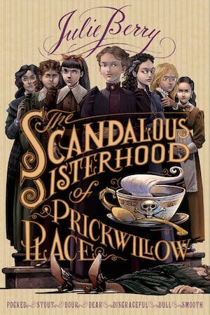 The Scandalous Sisterhood of Prickwillow Place by Julie Berry