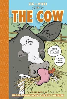 Zig and Wikki in the Cow by Nadja Spiegelman, Trade Loeffler