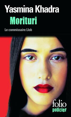 Morituri: une enquête du commissaire Llob by Yasmina Khadra