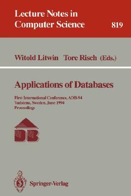 Applications of Databases: First International Conference, Adb-94, Vadstena, Sweden, June 21 - 23, 1994. Proceedings by 