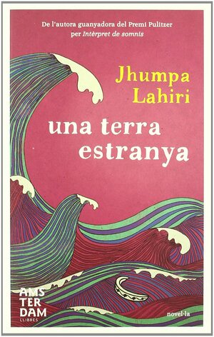 Una terra estranya by Jhumpa Lahiri