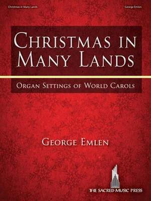 Christmas in Many Lands: Organ Settings of World Carols by George Emlen