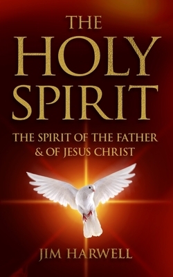 The Holy Spirit by Jim Harwell