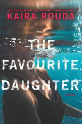 The Favorite Daughter by Kaira Rouda