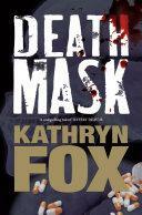 Death Mask by Kathryn Fox