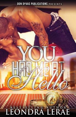 You Had Me At Hello by Leondra Lerae