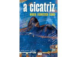 A cicatriz by Maria Francisca Gama