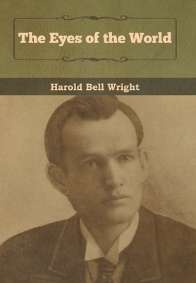 The Eyes of the World by Harold Bell Wright