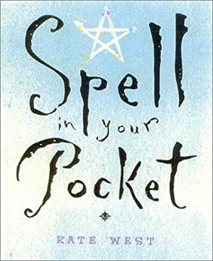 Spell in Your Pocket by Kate West