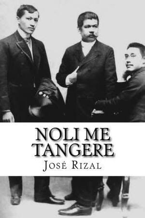 Noli Me Tangere by José Rizal
