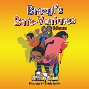 Brazyl's Safe-Ventures: Halloween by Tiffany Ward