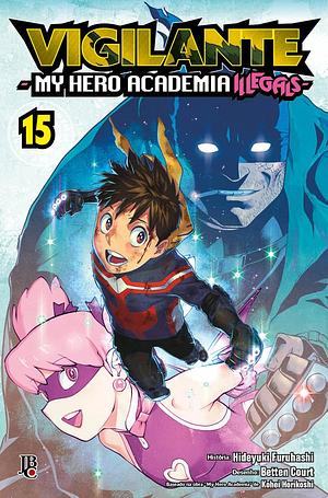 Vigilante: My Hero Academia Illegals, vol. 15 by Hideyuki Furuhashi, Betten Court