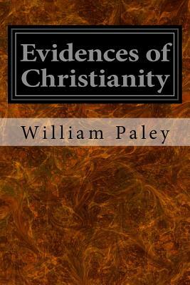 Evidences of Christianity by William Paley