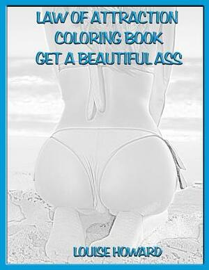 'Get a Beautiful Ass' Themed Law of Attraction Sketch Book by Louise Howard