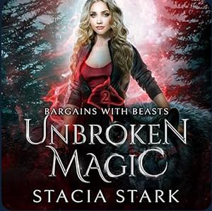 Unbroken Magic by Stacia Stark