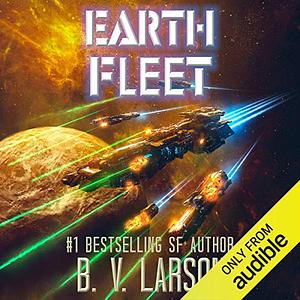 Earth Fleet by B.V. Larson