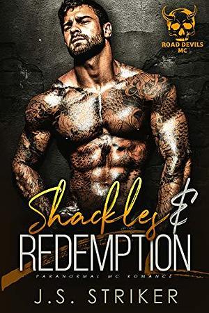 Shackles & Redemption by J.S. Striker