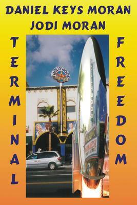 Terminal Freedom by Daniel Keys Moran