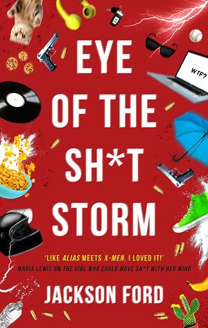 Eye of the Sh*t Storm: A Frost Files novel by Jackson Ford