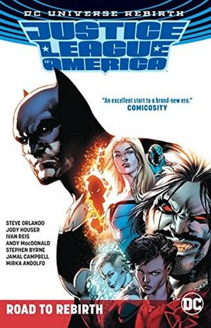 Justice League of America: Road to Rebirth by Steve Orlando, Joe Prado, Ivan Reis