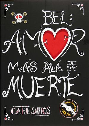 Bel: Amor más allá de la muerte by Care Santos