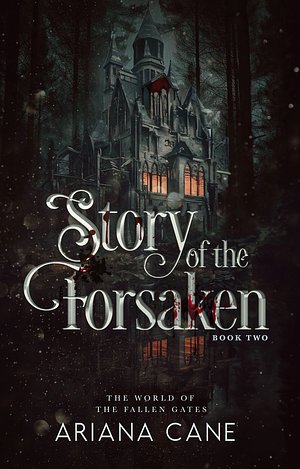 Story of the Forsaken by Ariana Cane