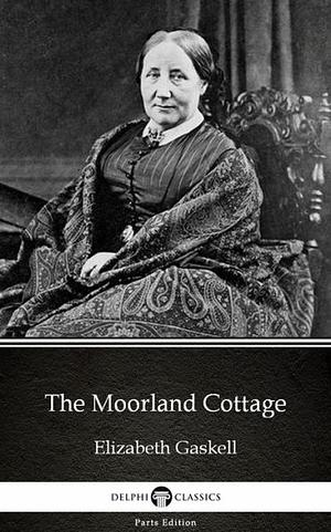 The Moorland Cottage by Elizabeth Gaskell