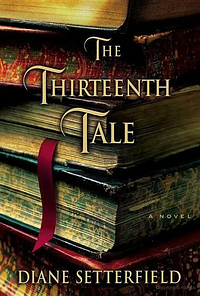 The Thirteenth Tale by Diane Setterfield