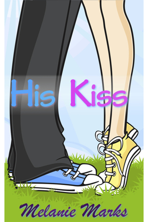 His Kiss by Melanie Marks