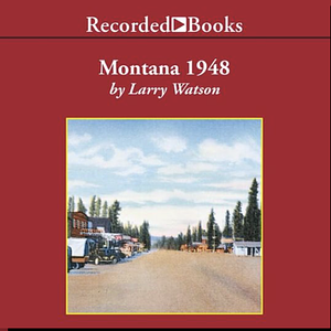 Montana 1948 by Larry Watson