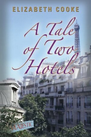 A Tale of Two Hotels by Elizabeth Cooke