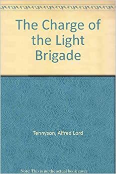 The Charge of the Light Brigade by Alfred Tennyson