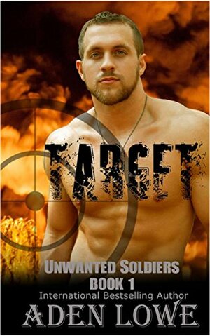 Target: A Military Romance by Aden Lowe