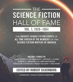 The Science Fiction Hall of Fame, Vol. 1, 1929-1964: The Greatest Science Fiction Stories of All Time Chosen by the Members of the Science Fiction Writers of America by James Blish, Fritz Leiber, Stanley G. Weinbaum, Ray Bradbury, John W. Campbell Jr., Theodore Sturgeon, Daniel Keyes, Lester del Rey, C.M. Kornbluth, Arthur C. Clarke, Lewis Padgett, Alfred Bester, Tom Godwin, Roger Zelazny, Anthony Boucher, Clifford D. Simak, Cordwainer Smith, Murray Leinster, Judith Merril, Fredric Brown, Richard Matheson, Jerome Bixby