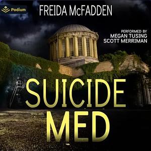 Suicide Med by Freida McFadden