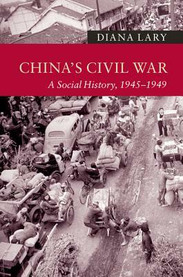 China's Civil War by Diana Lary