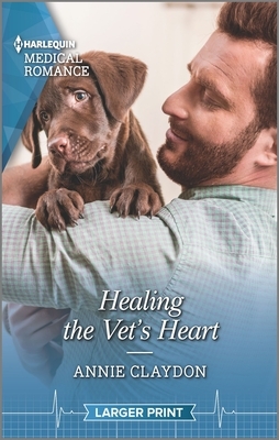 Healing the Vet's Heart by Annie Claydon