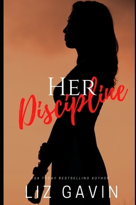 Her Discipline by Liz Gavin