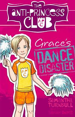 Grace's Dance Disaster by Samantha Turnbull