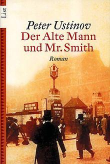 Der Alte Mann und Mr. Smith by Peter Ustinov