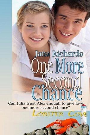 One More Second Chance (Lobster Cove) by Jana Richards