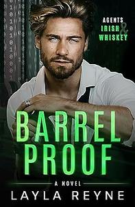 Barrel Proof by Layla Reyne