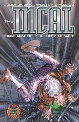 The Incal, Book 1: Orphan of the City Shaft by Alejandro Jodorowsky