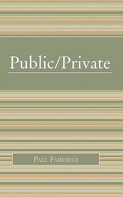 Public/Private by Paul Fairfield