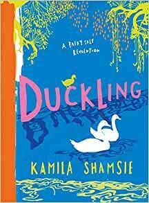 Duckling by Kamila Shamsie