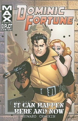 Dominic Fortune: It Can Happen Here and Now by Howard Chaykin