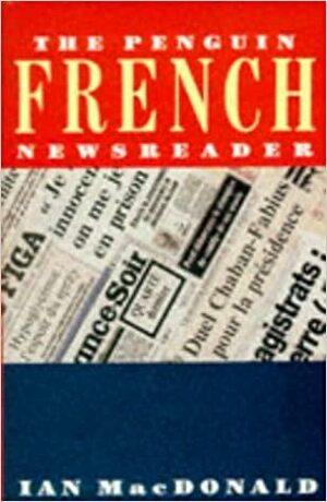 The Penguin French Newsreader by Ian MacDonald